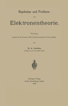portada Ergebnisse und Probleme der Elektronentheorie: Vortrag gehalten am 20. Dezember 1904 im Elektrotechnischen Verein zu Berlin (German Edition)