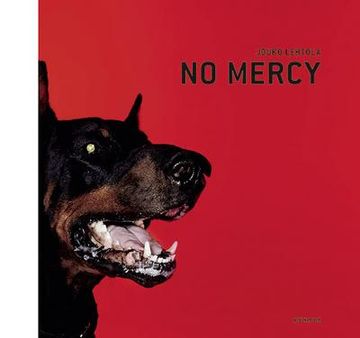portada Jouko Lethola: No Mercy. Hrsg. Jouko Lethola Foundation (en Alemán)