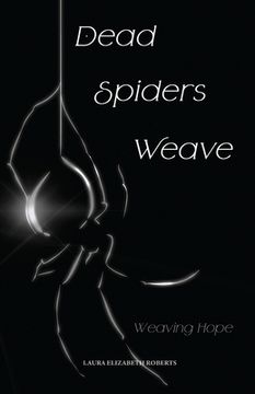 portada Dead Spiders Weave: Weaving Hope (en Inglés)