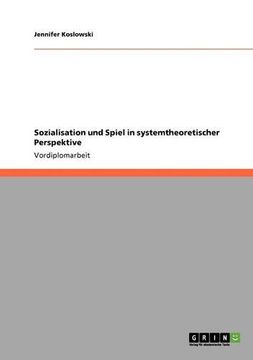 portada Sozialisation und Spiel in systemtheoretischer Perspektive (German Edition)
