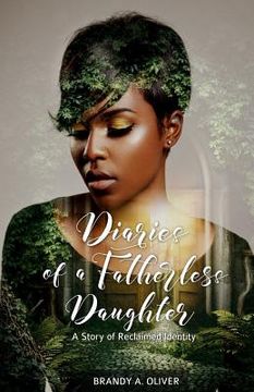 portada Diaries of a Fatherless Daughter: A Story of Reclaimed Identity