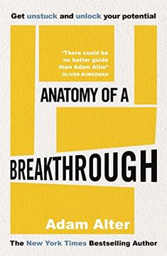 portada Anatomy of a Breakthrough: How to get Unstuck and Unlock Your Potential