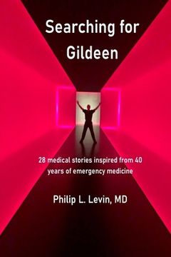 portada Searching for Gildeen: 28 medical short stories based on my 40 years of emergency medicine experience
