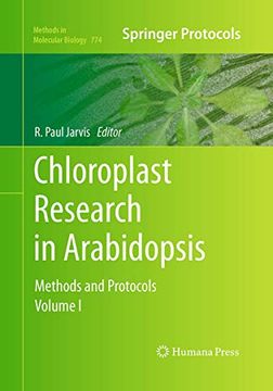 portada Chloroplast Research in Arabidopsis: Methods and Protocols, Volume i (Methods in Molecular Biology, 774) (en Inglés)