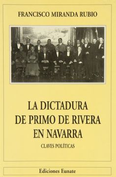 portada La Dictadura de Primo de Rivera en Navarra: Claves Políticas(978) (in Spanish)