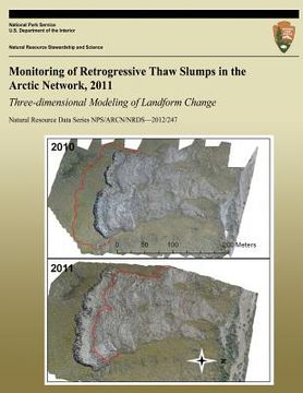 portada Monitoring of Retrogressive Thaw Slumps in the Arctic Network, 2011: Three-dimensional Modeling of Landform Change (en Inglés)