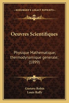 portada Oeuvres Scientifiques: Physique Mathematique; thermodynamique generale; (1899) (in French)