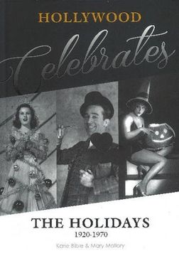 portada Hollywood Celebrates the Holidays: 1920 - 1970