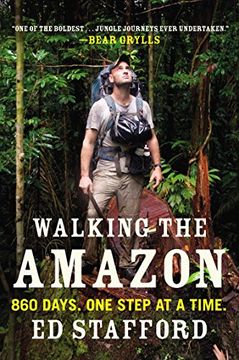 portada Walking the Amazon: 860 Days. One Step at a Time. (in English)
