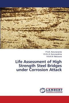 portada Life Assessment of High Strength Steel Bridges under Corrosion Attack (en Inglés)