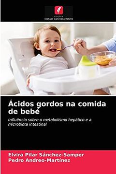 portada Ácidos Gordos na Comida de Bebé: Influência Sobre o Metabolismo Hepático e a Microbiota Intestinal (en Portugués)