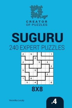 portada Creator of Puzzles - Suguru 240 Expert Puzzles 8x8 (Volume 4) (in English)