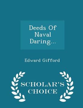 portada Deeds of Naval Daring... - Scholar's Choice Edition