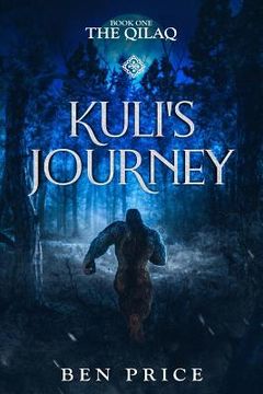 portada Kuli's Journey: Book One: The Qilaq (en Inglés)