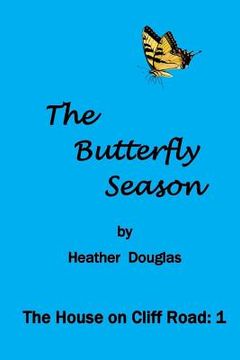 portada The Butterfly Season: The House on Cliff Road: 1 (en Inglés)
