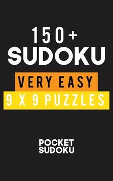 portada 150+ Sudoky Very Easy 9*9 Puzzles: Hard Level for Adults - All 9*9 Hard 150++ Sudoku - Pocket Sudoku Puzzle Books - Sudoku Puzzle Books Hard - Large P (en Inglés)