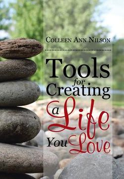 portada Tools for Creating a Life You Love (en Inglés)