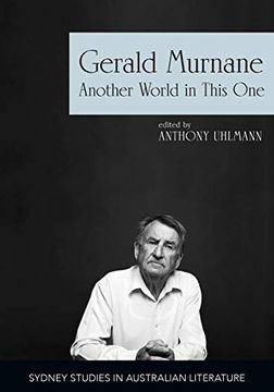 portada Gerald Murnane: Another World in This one (Sydney Studies in Australian Literature) (en Inglés)