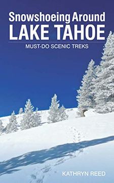 portada Snowshoeing Around Lake Tahoe: Must-Do Scenic Treks (en Inglés)