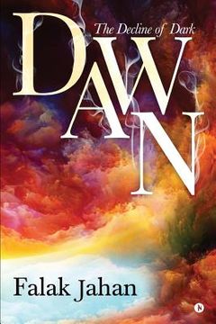 portada Dawn: The Decline of Dark (en Inglés)