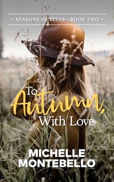 portada To Autumn, With Love: Seasons of Belle: Book 2 (en Inglés)