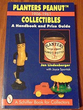 portada Planters Peanut Collectibles, 1906-1961: A Handbook and Price Guide (en Inglés)