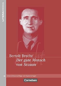 portada Literamedia: Der Gute Mensch von Sezuan: Handreichungen für den Unterricht. Unterrichtsvorschläge und Kopiervorlagen (en Alemán)