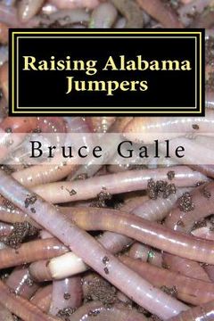 portada Raising Alabama Jumpers: The Best Yard and Garden Earthworm (in English)
