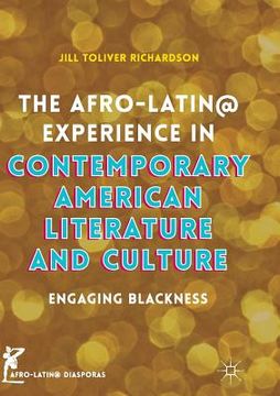 portada The Afro-Latin@ Experience in Contemporary American Literature and Culture: Engaging Blackness (en Inglés)