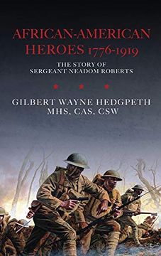 portada African-American Heroes 1776-1919: The Story of Sergeant Neadom Roberts (en Inglés)