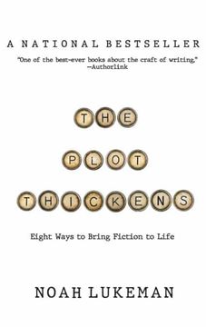 portada The Plot Thickens: 8 Ways to Bring Fiction to Life (en Inglés)