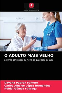 portada O Adulto Mais Velho: Fatores Geriátricos de Risco de Qualidade de Vida (in Portuguese)