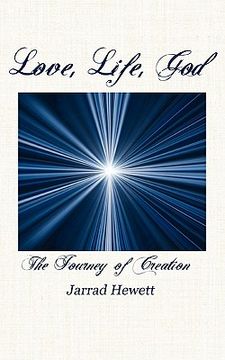 portada love, life, god: the journey of creation (en Inglés)