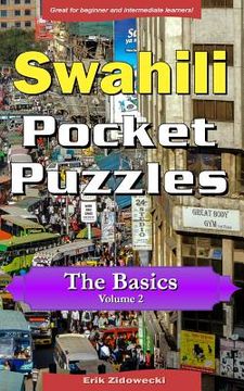 portada Swahili Pocket Puzzles - The Basics - Volume 2: A Collection of Puzzles and Quizzes to Aid Your Language Learning (en Swahili)
