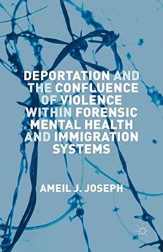 portada Deportation and the Confluence of Violence Within Forensic Mental Health and Immigration Systems (in English)