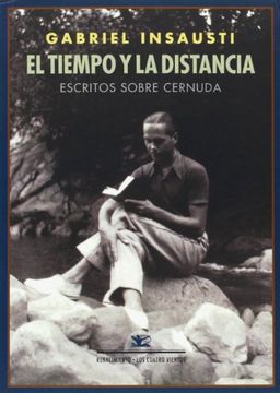 portada El tiempo y la distancia: escritos sobre Cernuda (in Spanish)