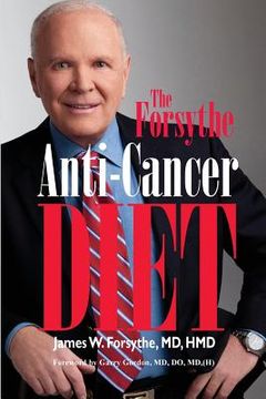 portada Forsythe Anti-Cancer Diet (en Inglés)