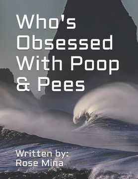 portada Who's Obsessed with Poop & Pees (en Inglés)