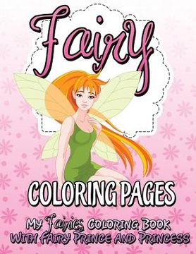 portada Fairy Coloring Pages (My Fairies Coloring Book with Fairy Prince and Princess)