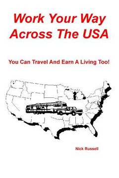 portada Work Your Way Across The USA: You Can Travel And Earn A Living Too! (en Inglés)