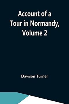 portada Account of a Tour in Normandy, Volume 2 (en Inglés)