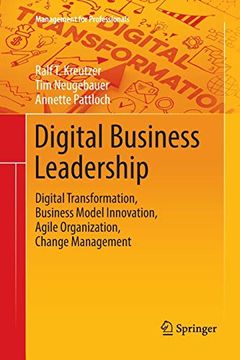 portada Digital Business Leadership: Digital Transformation, Business Model Innovation, Agile Organization, Change Management (Management for Professionals) (en Inglés)