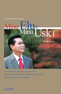 portada Minu Elu, Minu Usk Ⅰ: My Life, My Faith Ⅰ (Estonian Edition) (in Estonia)