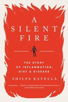 portada A Silent Fire: The Story of Inflammation, Diet, and Disease (en Inglés)