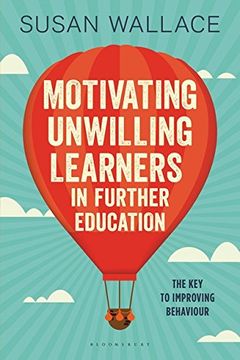 portada Motivating Unwilling Learners in Further Education: The key to improving behaviour