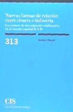 portada Nuevas Formas de Relación Entre Ciencia e Industria: Los Centros de Investigación Colaborativa en el Sistema Español de i+d (Monografías)
