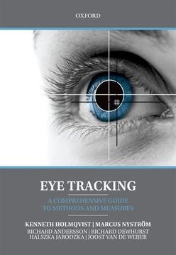 portada Eye Tracking: A Comprehensive Guide to Methods and Measures (en Inglés)