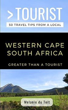 portada Greater Than a Tourist- Western Cape South Africa: 50 Travel Tips From a Local (Greater Than a Tourist South Africa) (en Inglés)