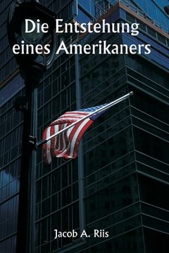 portada Die Entstehung eines Amerikaners (in German)