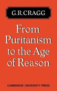 portada From Puritanism to the age of Reason: A Study of Changes in Religious Thought Within the Church of England 1660 to 1700 